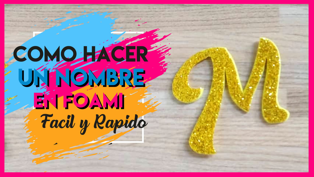 Nombres En Foami Goma Eva Creativa nombres-en-foami-goma-eva-creativa